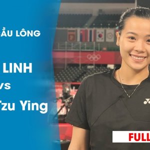 THUỲ LINH vs TAI TZU YING | CẦU LÔNG OLYMPIC TOKYO 2020